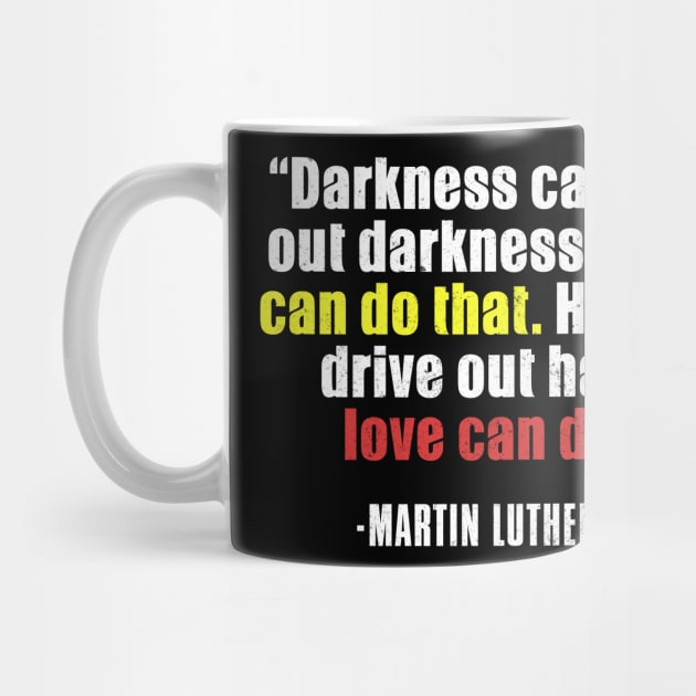 Black History, MLKJ Quote, Darkness Cannot Drive out darkness, Black History Month by UrbanLifeApparel